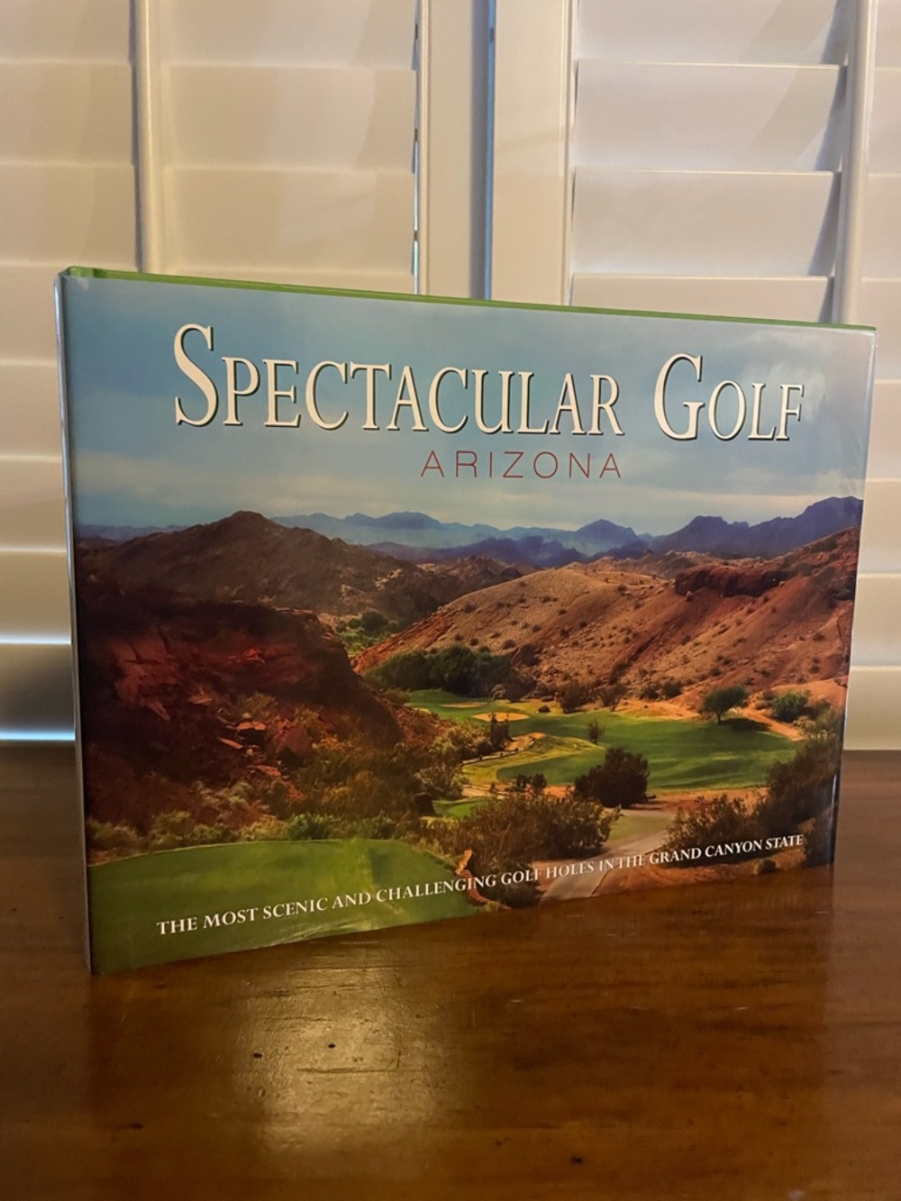 SPECTACULAR GOLF ARIZONA Golf Courses Book